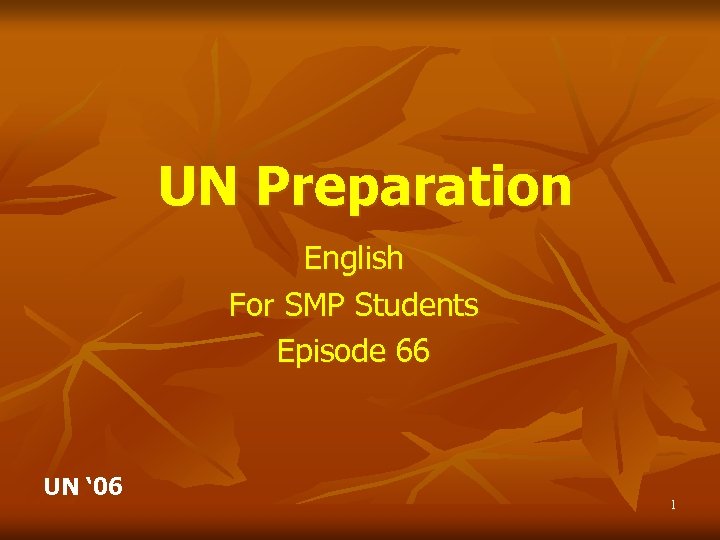 UN Preparation English For SMP Students Episode 66 UN ‘ 06 1 