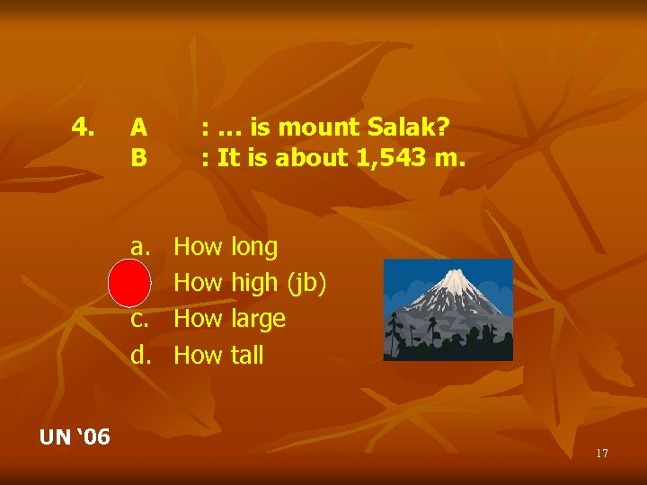 4. A B a. b. c. d. UN ‘ 06 : … is mount