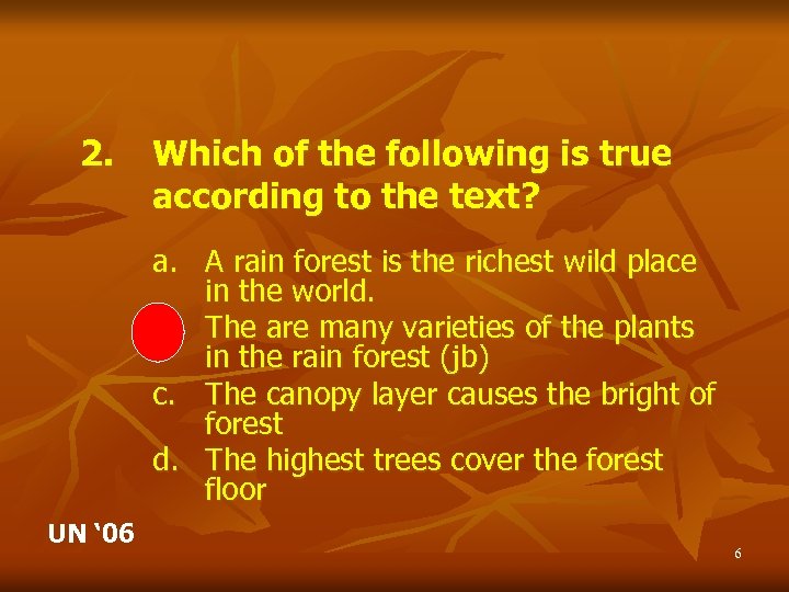 2. Which of the following is true according to the text? a. A rain