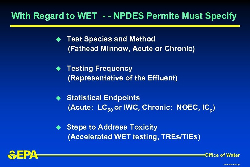 With Regard to WET - - NPDES Permits Must Specify u Test Species and