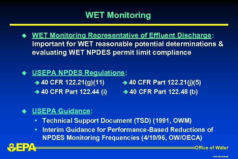 WET Monitoring u WET Monitoring Representative of Effluent Discharge: Important for WET reasonable potential