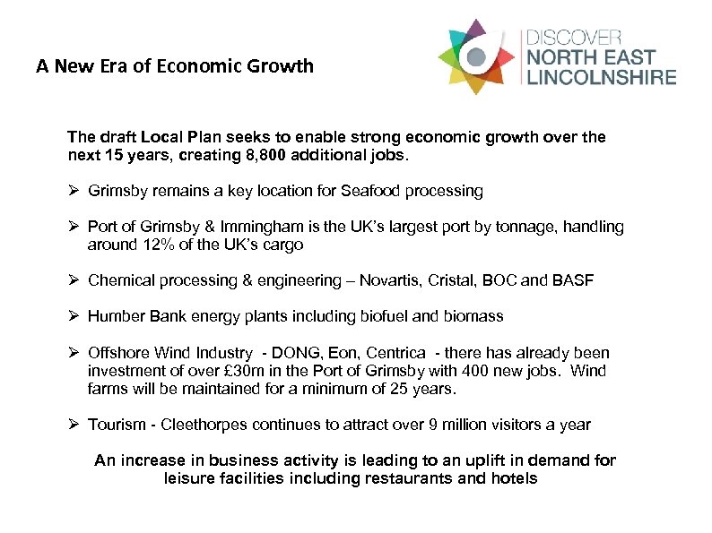 A New Era of Economic Growth The draft Local Plan seeks to enable strong