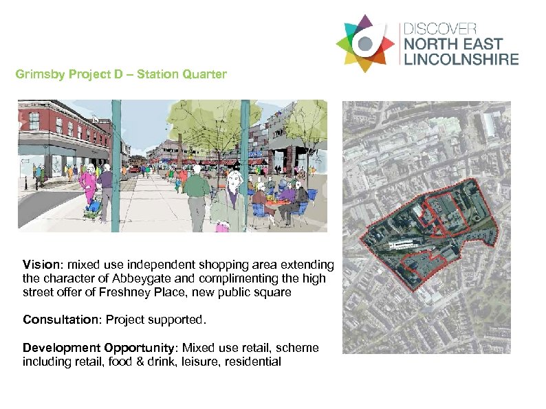 Grimsby Project D – Station Quarter Vision: mixed use independent shopping area extending the