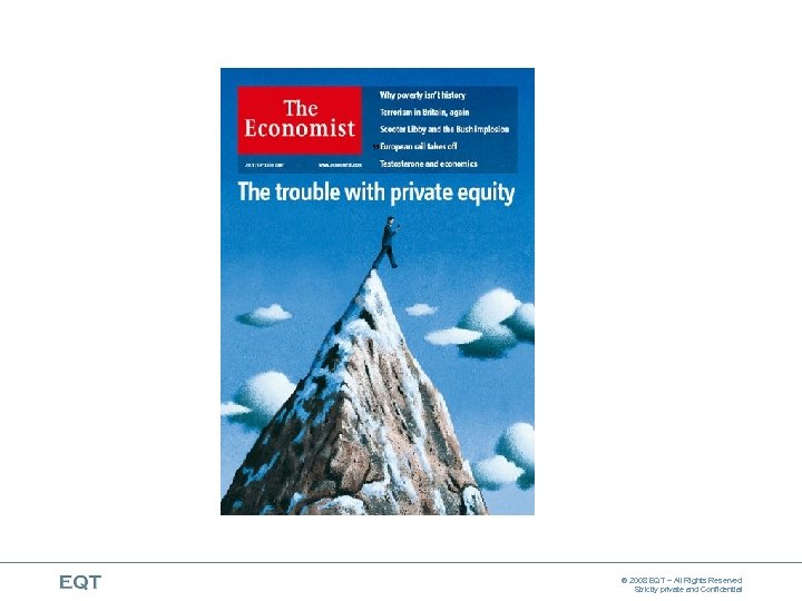 ” ® 2008 EQT – All Rights Reserved Strictly private and Confidential 