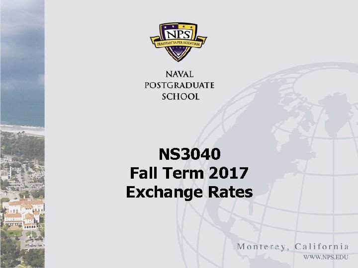 NS 3040 Fall Term 2017 Exchange Rates 