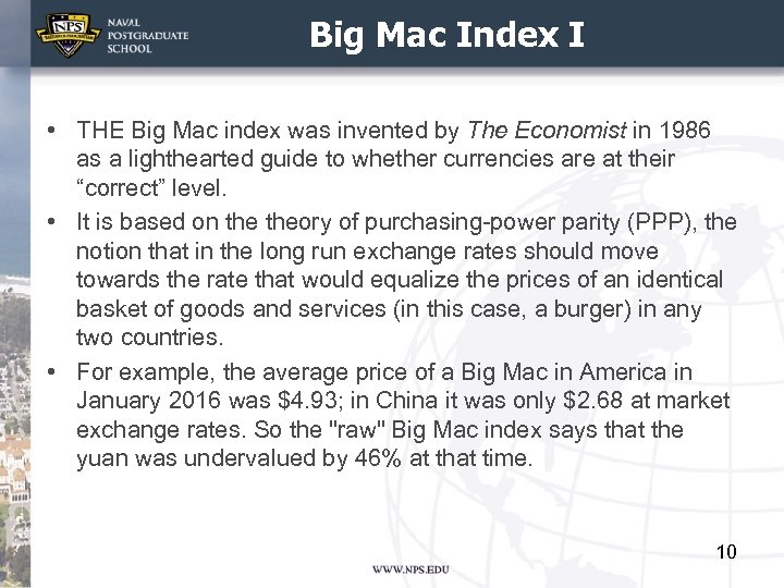 Big Mac Index I • THE Big Mac index was invented by The Economist