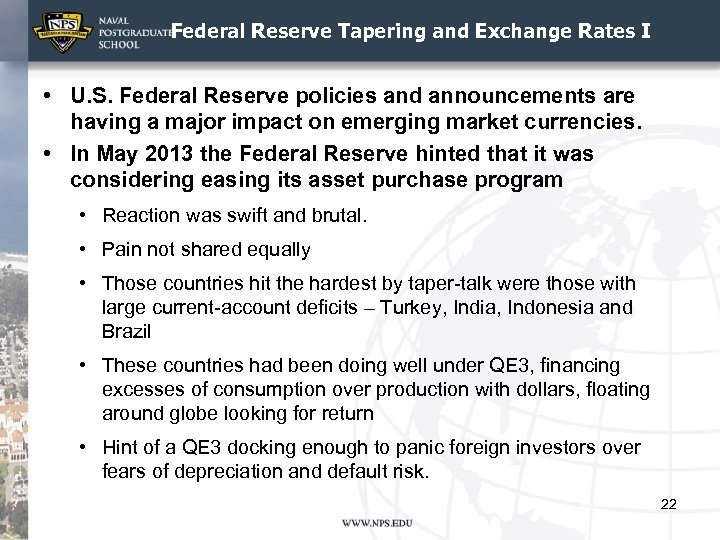 Federal Reserve Tapering and Exchange Rates I • U. S. Federal Reserve policies and