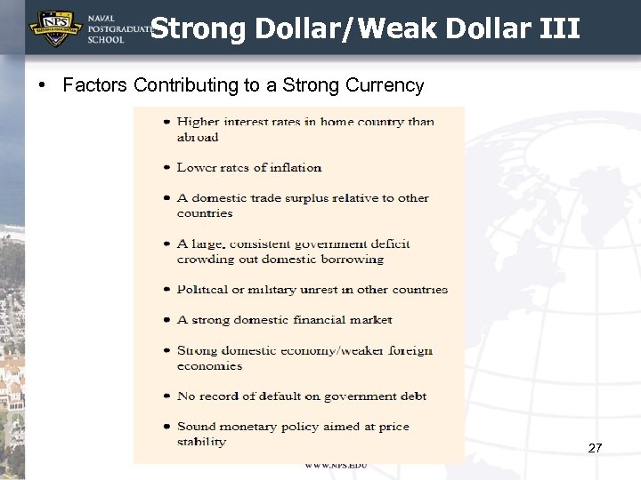 Strong Dollar/Weak Dollar III • Factors Contributing to a Strong Currency 27 