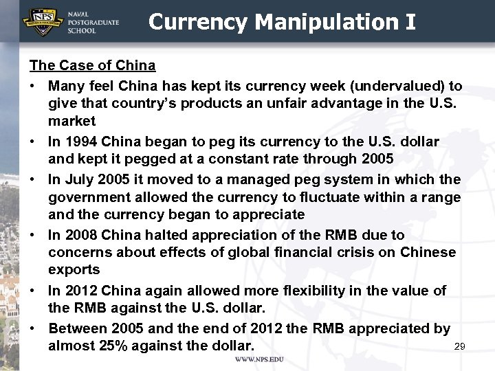 Currency Manipulation I The Case of China • Many feel China has kept its
