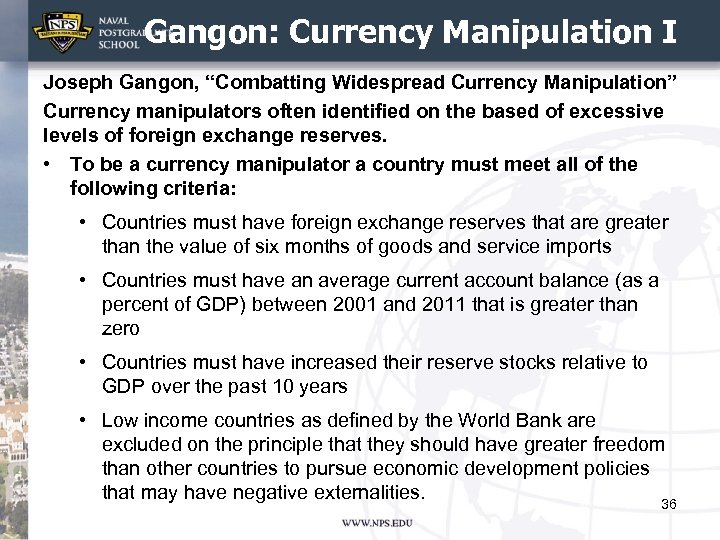 Gangon: Currency Manipulation I Joseph Gangon, “Combatting Widespread Currency Manipulation” Currency manipulators often identified