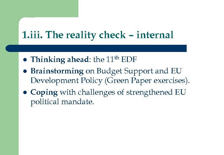 1. iii. The reality check – internal l Thinking ahead: the 11 th EDF