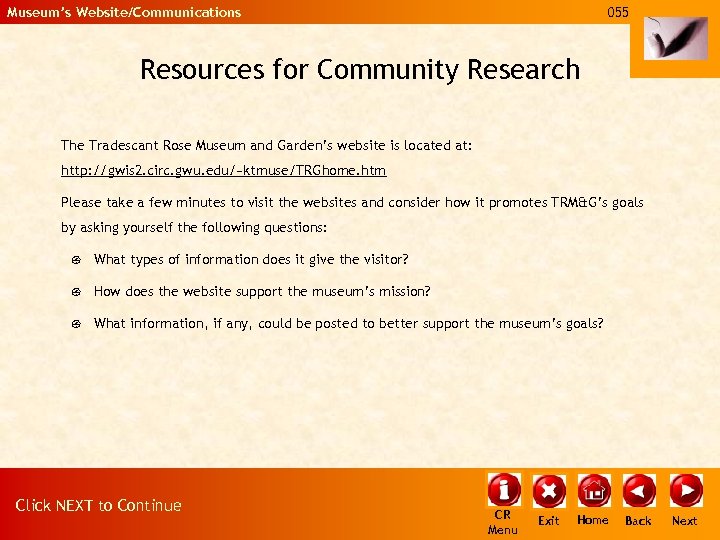 Museum’s Website/Communications 055 Resources for Community Research The Tradescant Rose Museum and Garden’s website
