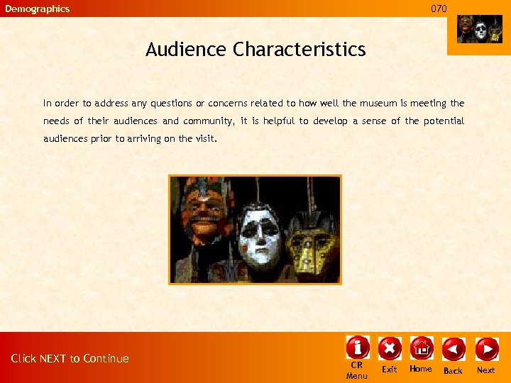 Demographics 070 Audience Characteristics In order to address any questions or concerns related to