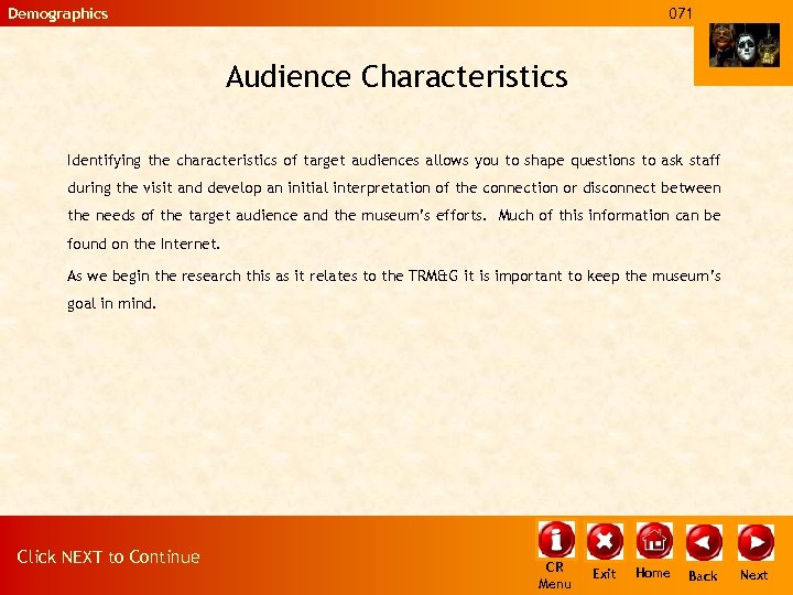 Demographics 071 Audience Characteristics Identifying the characteristics of target audiences allows you to shape