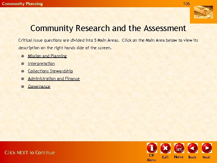 Community Planning 106 Community Research and the Assessment Critical Issue questions are divided into