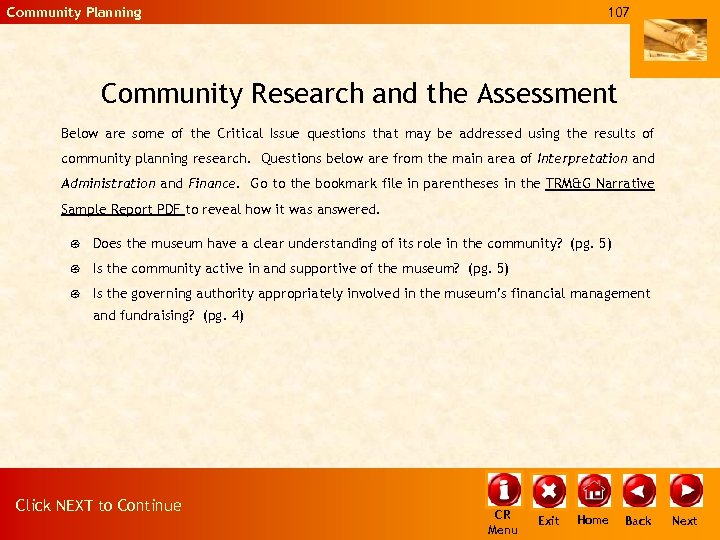 Community Planning 107 Community Research and the Assessment Below are some of the Critical