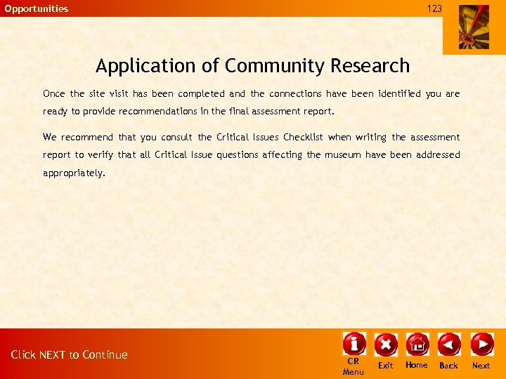 Opportunities 123 Application of Community Research Once the site visit has been completed and