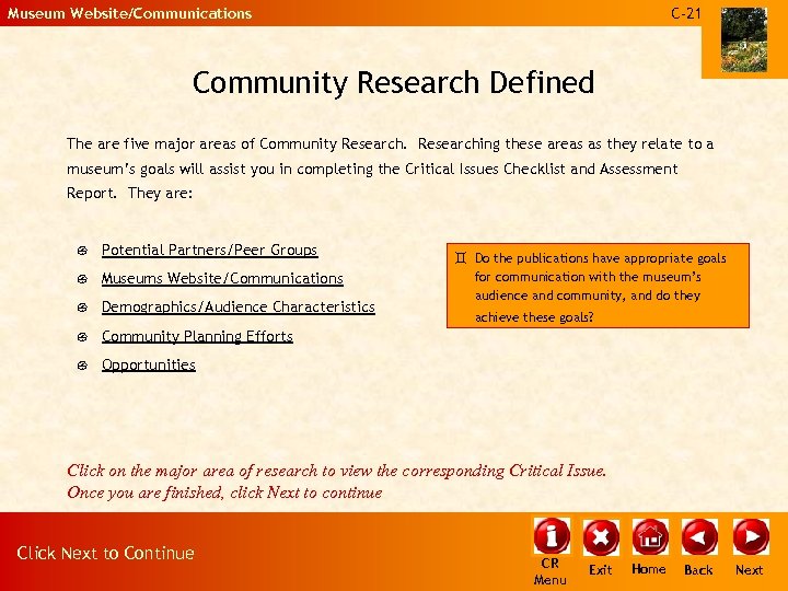 Museum Website/Communications C-21 Community Research Defined The are five major areas of Community Researching