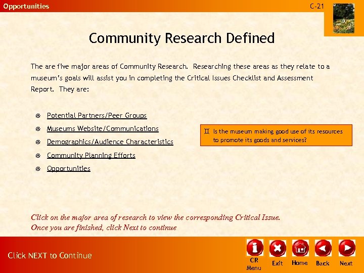 Opportunities C-21 Community Research Defined The are five major areas of Community Researching these