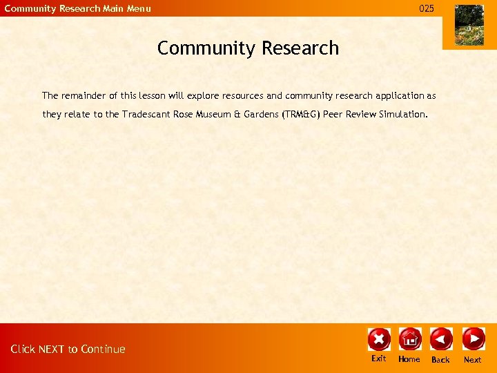 Community Research Main Menu 025 Community Research The remainder of this lesson will explore