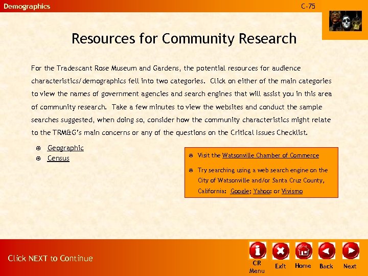 Demographics C-75 Resources for Community Research For the Tradescant Rose Museum and Gardens, the
