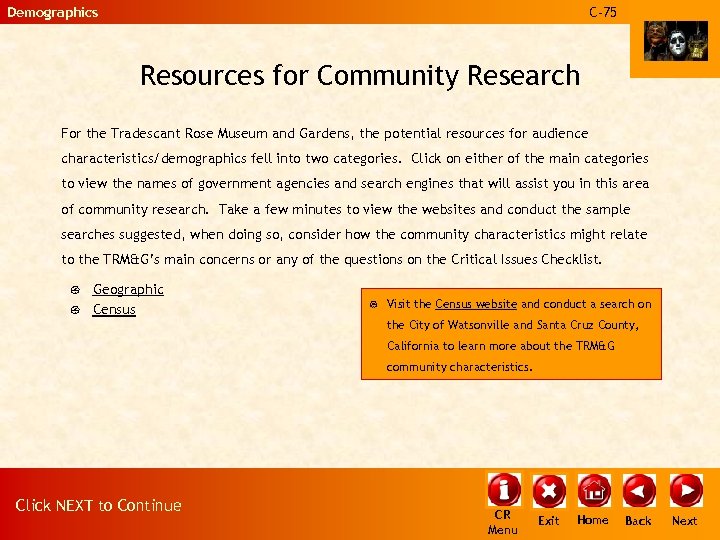 Demographics C-75 Resources for Community Research For the Tradescant Rose Museum and Gardens, the