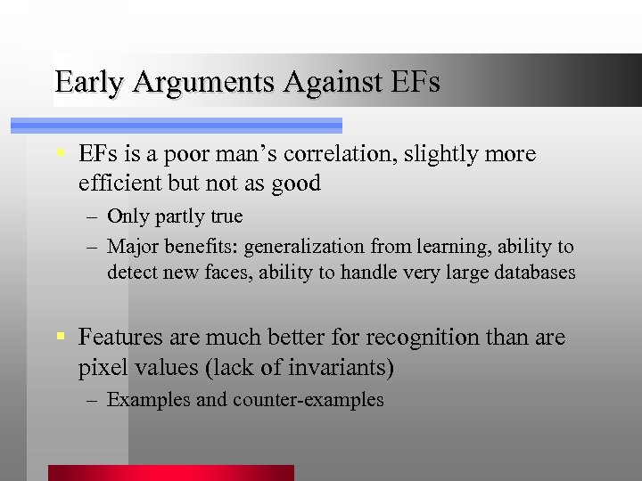 Early Arguments Against EFs § EFs is a poor man’s correlation, slightly more efficient