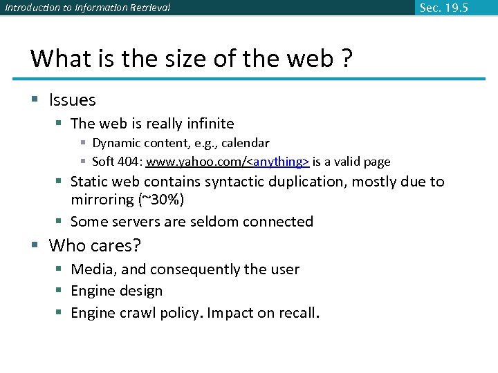 Introduction to Information Retrieval Sec. 19. 5 What is the size of the web