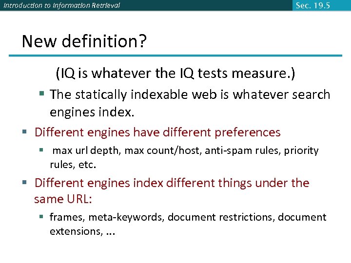 Introduction to Information Retrieval Sec. 19. 5 New definition? (IQ is whatever the IQ