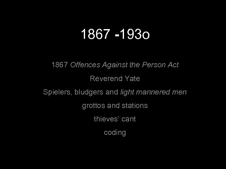 1867 -193 o 1867 Offences Against the Person Act Reverend Yate Spielers, bludgers and