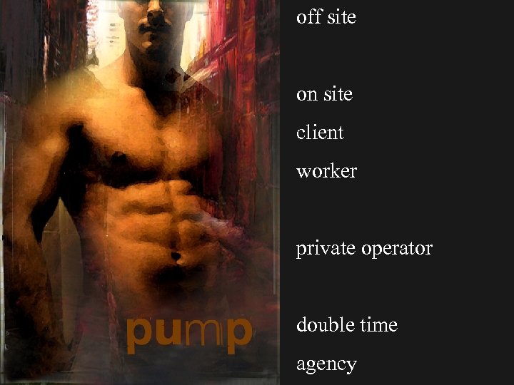 off site on site client worker private operator double time agency 