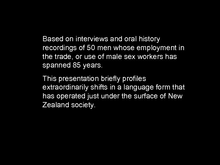 Based on interviews and oral history recordings of 50 men whose employment in the