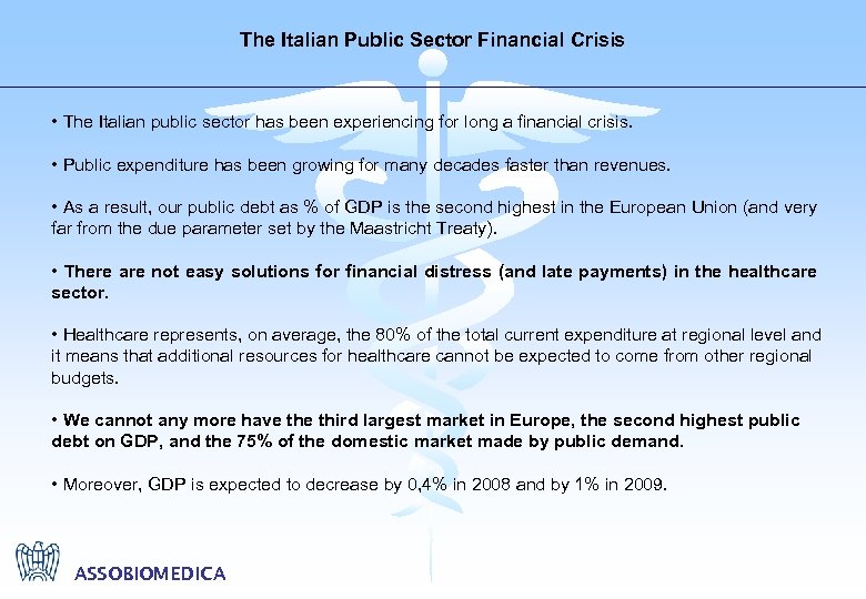The Italian Public Sector Financial Crisis • The Italian public sector has been experiencing