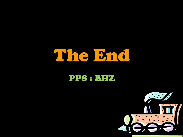 The End PPS : BHZ 