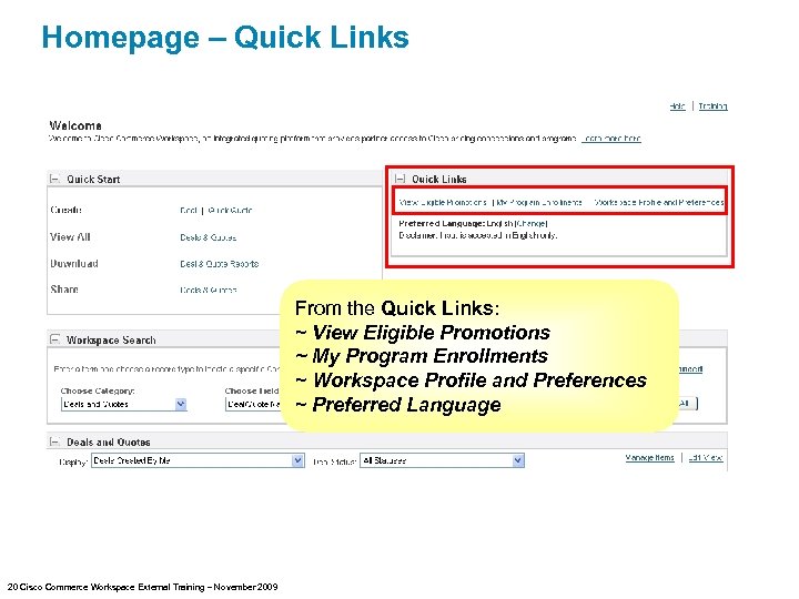 Homepage – Quick Links From the Quick Links: ~ View Eligible Promotions ~ My