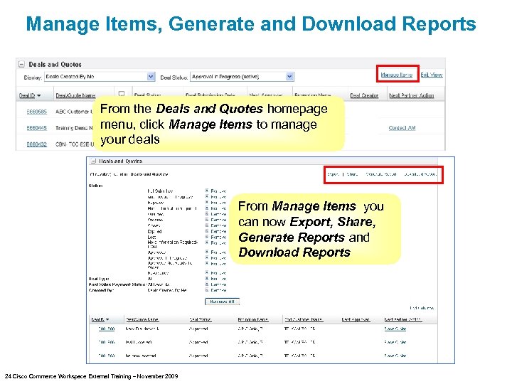 Manage Items, Generate and Download Reports From the Deals and Quotes homepage menu, click