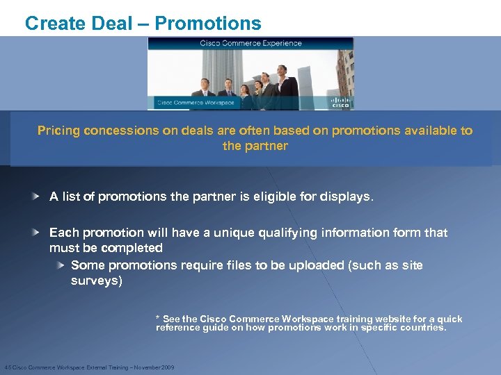 Create Deal – Promotions Pricing concessions on deals are often based on promotions available