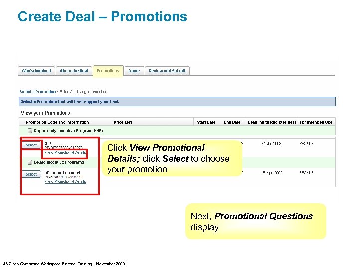 Create Deal – Promotions Click View Promotional Details; click Select to choose your promotion