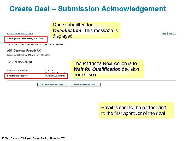 Create Deal – Submission Acknowledgement Once submitted for Qualification, This message is displayed The