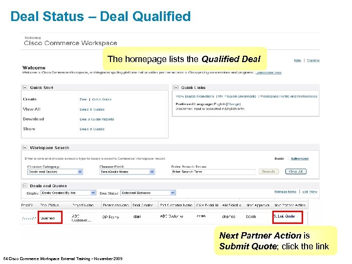 Deal Status – Deal Qualified The homepage lists the Qualified Deal Next Partner Action