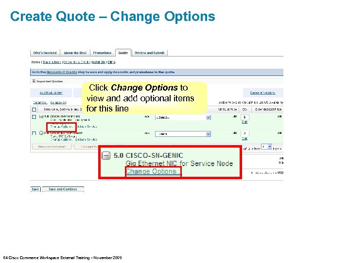 Create Quote – Change Options Click Change Options to view and add optional items