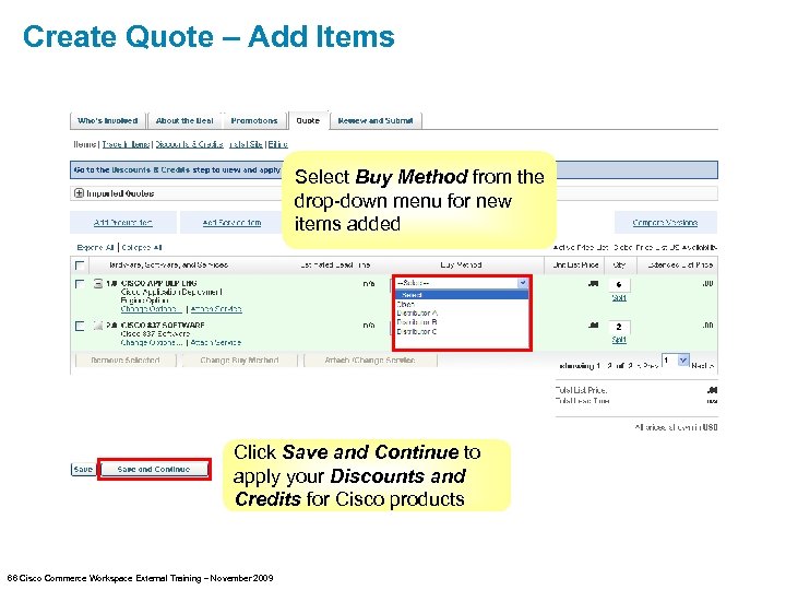 Create Quote – Add Items Select Buy Method from the drop-down menu for new