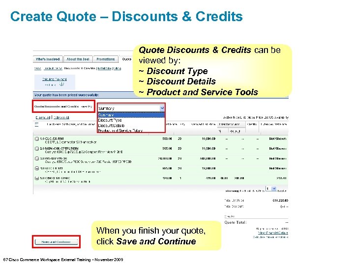 Create Quote – Discounts & Credits Quote Discounts & Credits can be viewed by: