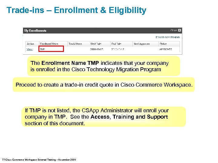 Trade-ins – Enrollment & Eligibility The Enrollment Name TMP indicates that your company is