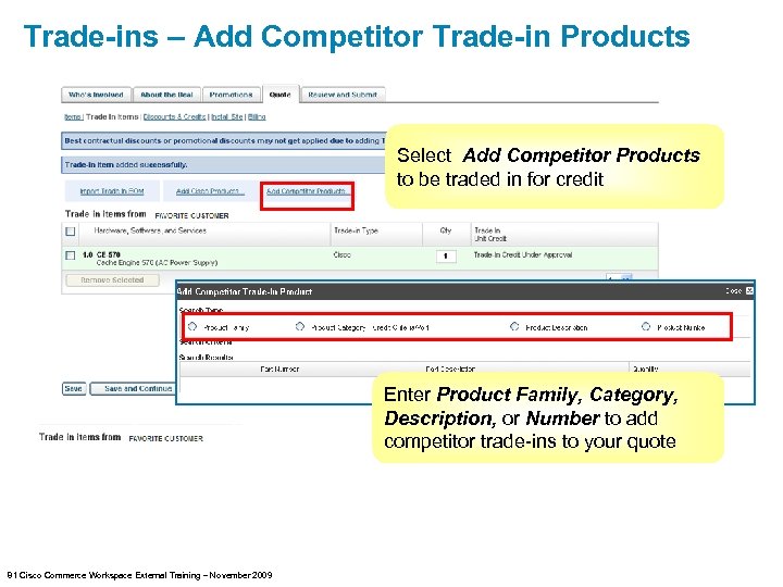 Trade-ins – Add Competitor Trade-in Products Select Add Competitor Products to be traded in
