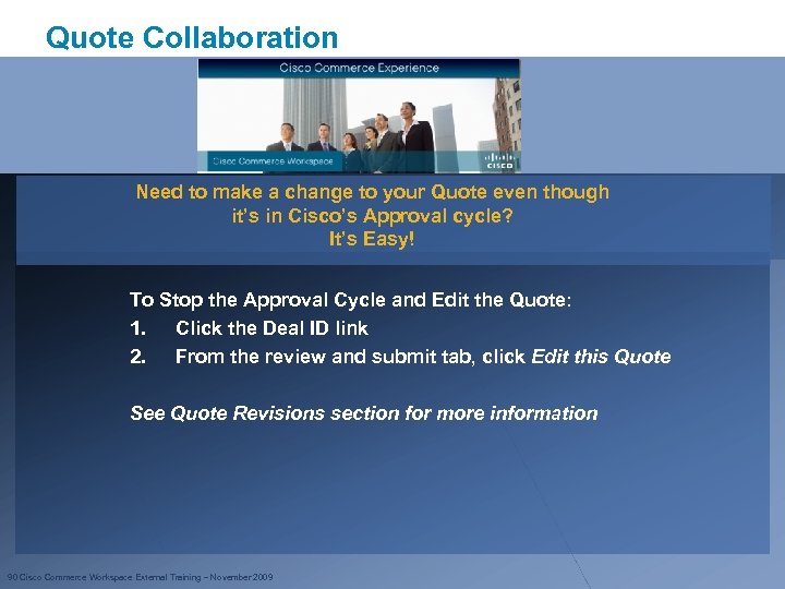 Quote Collaboration Need to make a change to your Quote even though it’s in
