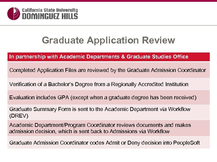 Graduate Application Review In partnership with Academic Departments & Graduate Studies Office Completed Application