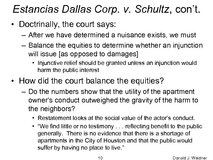 Estancias Dallas Corp. v. Schultz, con’t. • Doctrinally, the court says: – After we