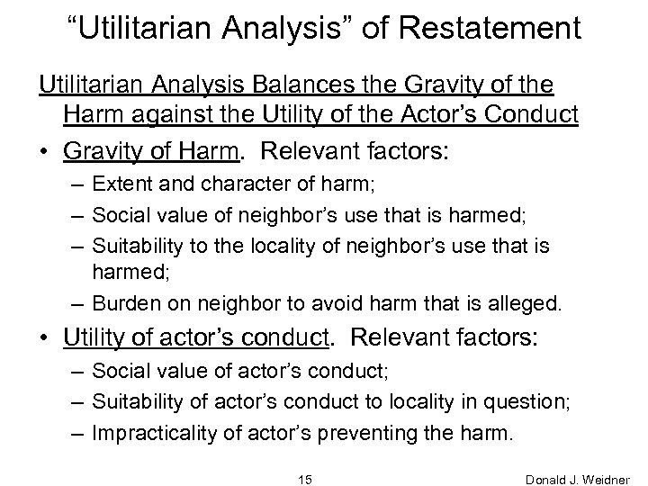 “Utilitarian Analysis” of Restatement Utilitarian Analysis Balances the Gravity of the Harm against the