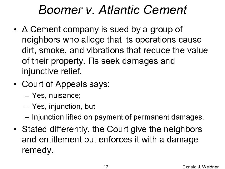 Boomer v. Atlantic Cement • Δ Cement company is sued by a group of